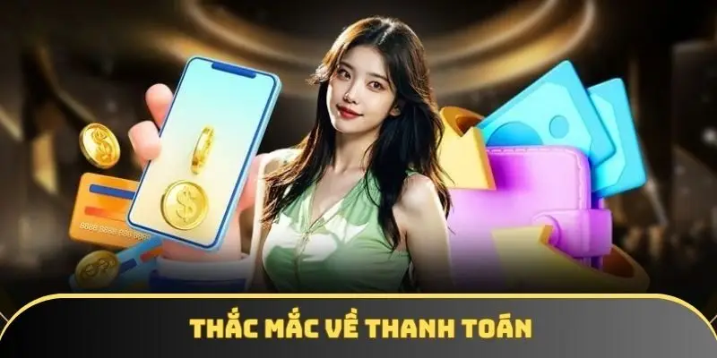 Thắc mắc về thanh toán được nhiều người tìm hiểu Thắc mắc về thanh toán được nhiều người tìm hiểu