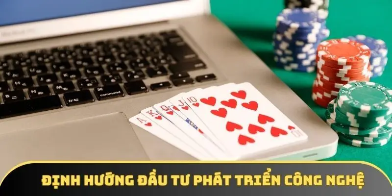 Định hướng của CEO là đầu tư phát triển công nghệ Định hướng của CEO là đầu tư phát triển công nghệ