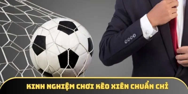 Kinh nghiệm quý giá giúp người chơi thu về lợi nhuận khủng từ kèo