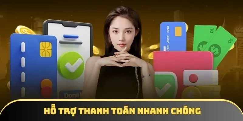 Hỗ trợ thanh toán nhanh chóng cho hội viên Hỗ trợ thanh toán nhanh chóng cho hội viên