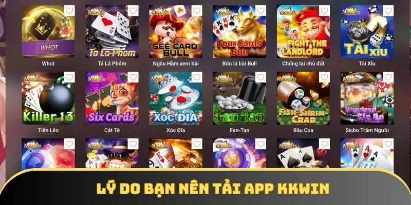Lý do bạn nên tải app KKWIN là gì? Lý do bạn nên tải app KKWIN là gì?