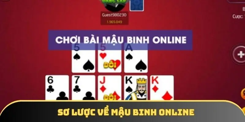 Sơ lược về mậu binh online Sơ lược về mậu binh online