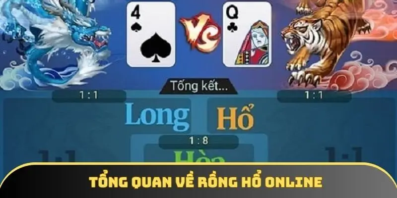 Tổng quan về rồng hổ online Tổng quan về rồng hổ online