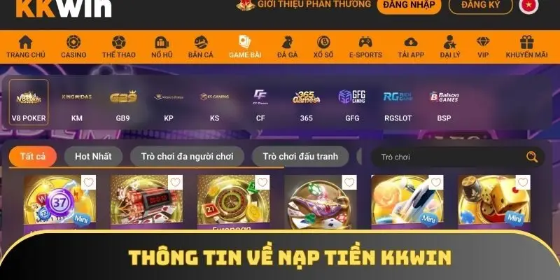 Thông tin cơ bản về hệ thống nạp tiền KKWIN Thông tin cơ bản về hệ thống nạp tiền KKWIN