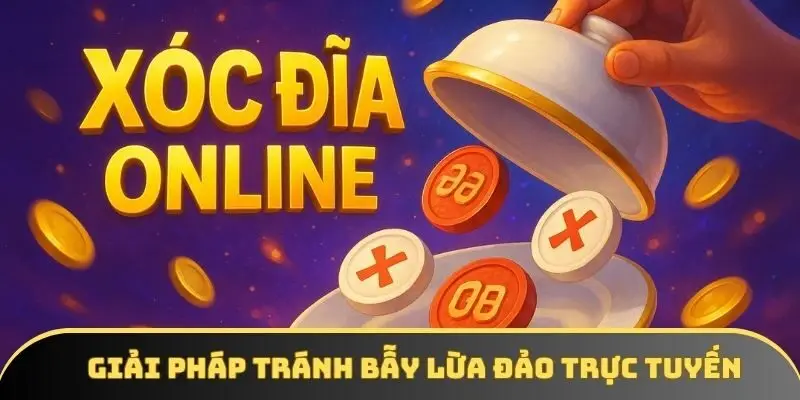 Giải pháp tránh bẫy lừa đảo trực tuyến Giải pháp tránh bẫy lừa đảo trực tuyến