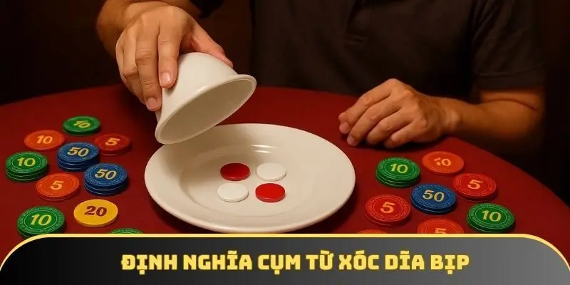 Định nghĩa cụm từ xóc dĩa bịp Định nghĩa cụm từ xóc dĩa bịp